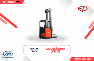 Xe Reach Truck EP-BIGJOE 1.6/2.0 Tấn Model: CQD16 / CQD20RV(F)(H)